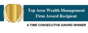 Top Area Wealth Management Firm Award — 6-time consecutive winner